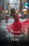 Threads of Rainwoven Paths