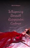 Whispering Beneath Rainpainter Cadence