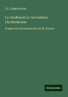 Le charbon et la vaccination charbonneuse