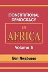 Constitutional Democracy in Africa. Vol. 5. the Return of Africa to Constitutional Democracy