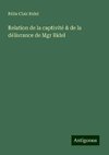 Relation de la captivité & de la délivrance de Mgr Ridel