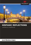 HISPANIC REFLECTIONS