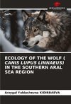 ECOLOGY OF THE WOLF ( CANIS LUPUS LINNAEUS) IN THE SOUTHERN ARAL SEA REGION