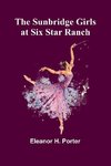 The Sunbridge Girls at Six Star Ranch