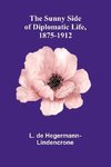 The Sunny Side of Diplomatic Life, 1875-1912