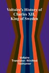 Voltaire's history of Charles XII, king of Sweden