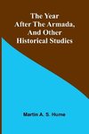 The Year after the Armada, and Other Historical Studies