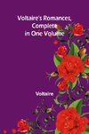 Voltaire's Romances, Complete in One Volume