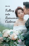 Falling into Rainwoven Cadence