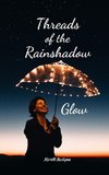 Threads of the Rainshadow Glow