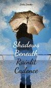 Shadows Beneath Rainlit Cadence