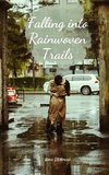 Falling into Rainwoven Trails