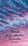 Threads of Cloudshadow Serenades