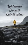 Whispered Beneath Rainlit Skies