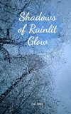 Shadows of Rainlit Glow