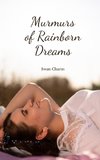 Murmurs of Rainborn Dreams