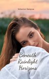 Beneath Rainlight Horizons