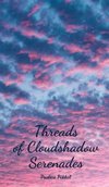 Threads of Cloudshadow Serenades