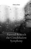 Painted Beneath the Cloudshadow Symphony