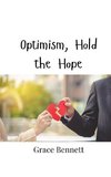 Optimism, Hold the Hope