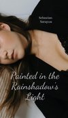 Painted in the Rainshadow's Light