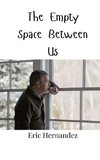 The Empty Space Between Us