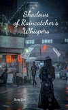 Shadows of Raincatcher's Whispers