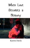 When Love Becomes a Memory