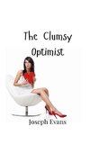 The Clumsy Optimist