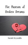 The Museum of Broken Dreams