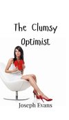 The Clumsy Optimist