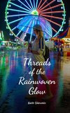 Threads of the Rainwoven Glow