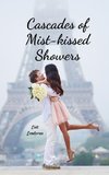 Cascades of Mist-kissed Showers