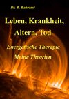 Leben, Krankheit, Altern, Tod