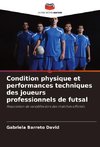 Condition physique et performances techniques des joueurs professionnels de futsal