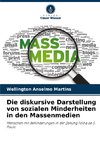 Die diskursive Darstellung von sozialen Minderheiten in den Massenmedien