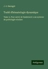 Traité d'hématologie dynamique