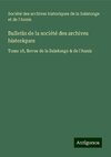 Bulletin de la société des archives historiques