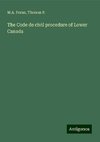 The Code de civil procedure of Lower Canada