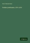 Poésies posthumes, 1874-1876