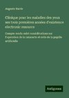 Clinique pour les maladies des yeux ses trois premières années d'existence electronic resource