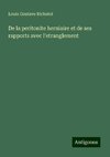 De la peritonite herniaire et de ses rapports avec l'etranglement