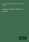 Catalogue du Musée lapidaire de Bourges