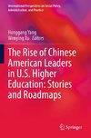 The Rise of Chinese American Leaders in U.S. Higher Education: Stories and Roadmaps