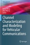 Channel Characterization and Modeling for Vehicular Communications