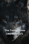 The Twins Mates (WEREWOLF)