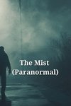 The Mist (Paranormal)