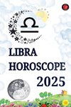 Libra Horoscope 2025