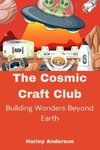 The Cosmic Craft Club