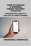 HOW TO DESIGN A WINNING SWING TRADING STRATEGY